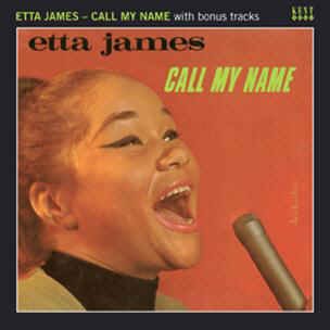 James ,Etta - Call My Name + Bonus Tracks